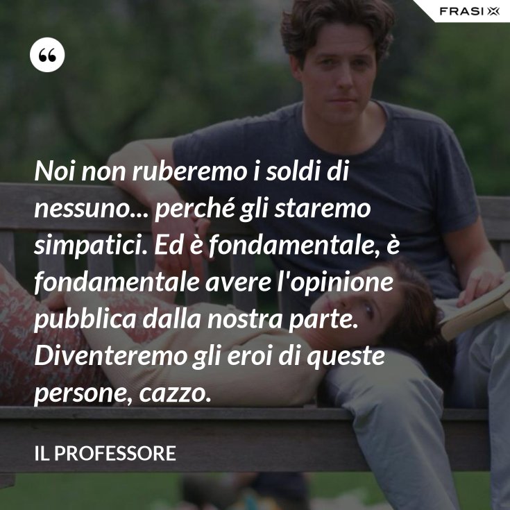 Perché è Questo Che Fanno Gli Eroi