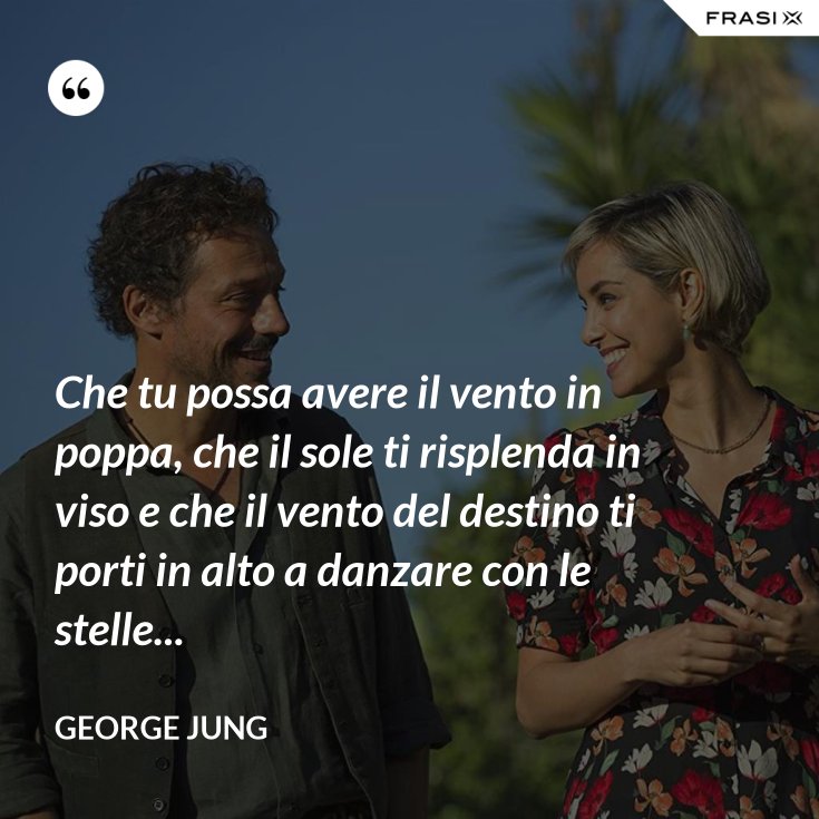 Che Il Sole Ti Risplenda In Viso
