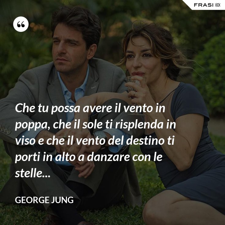 Che Tu Possa Avere Sempre Il Vento In Poppa