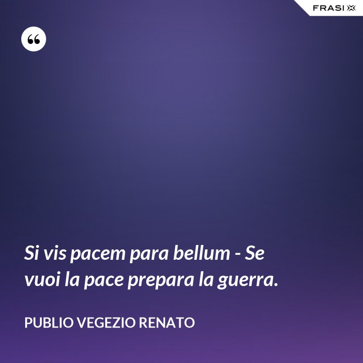 Prepara La Guerra Se Vuoi La Pace