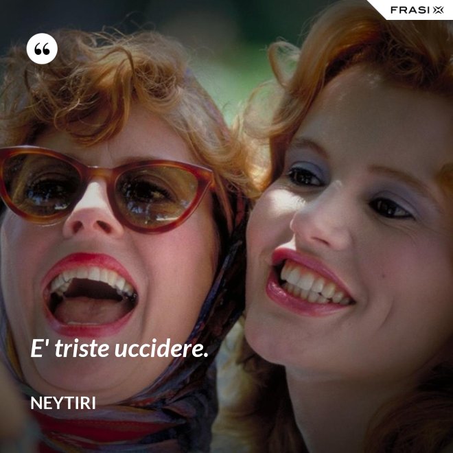 E' triste uccidere. - Neytiri