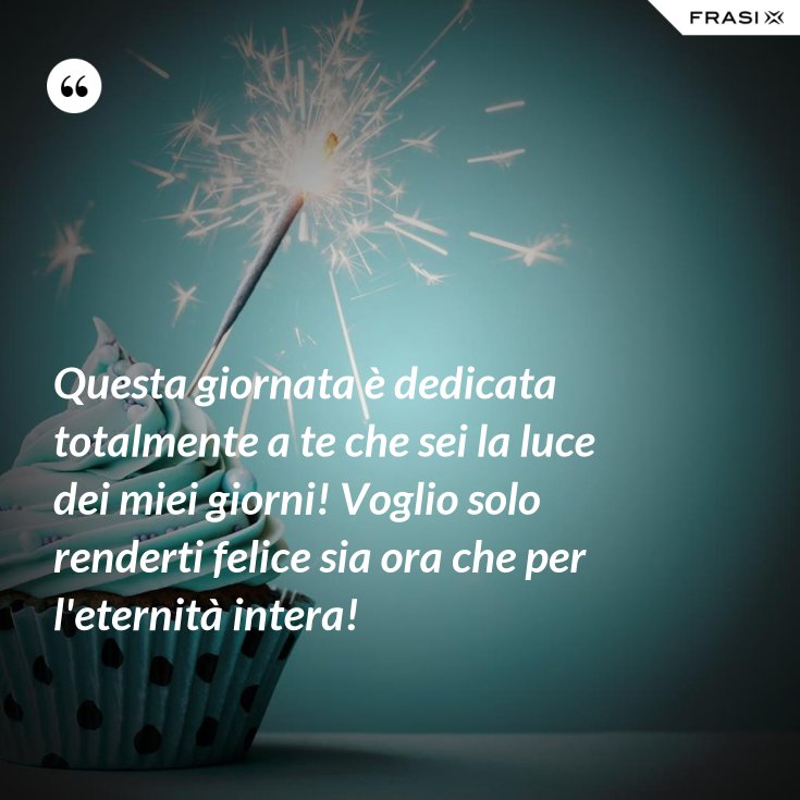 Sei La Luce Dei Miei Occhi Frasi