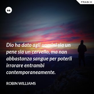 Le Frasi E Gli Aforismi Piu Belli Di Robin Williams