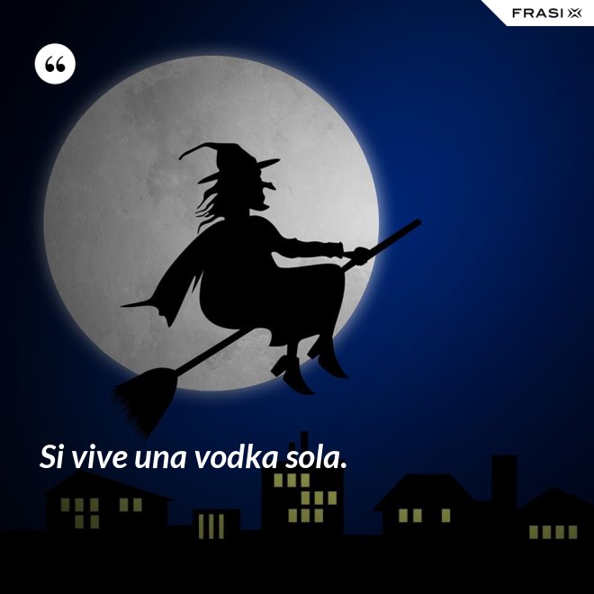 Si vive una vodka sola. - Anonimo