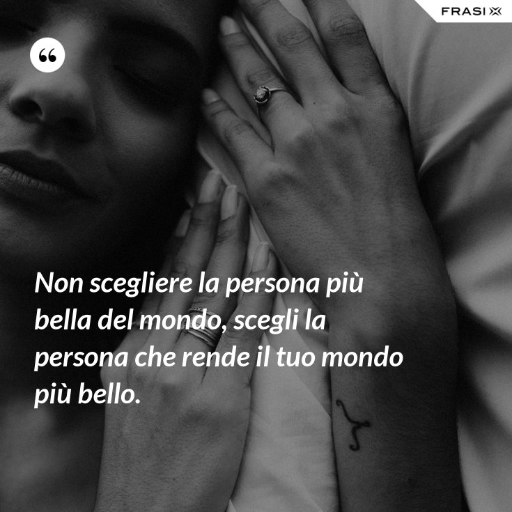 Non Scegliere La Persona Più Bella Del Mondo