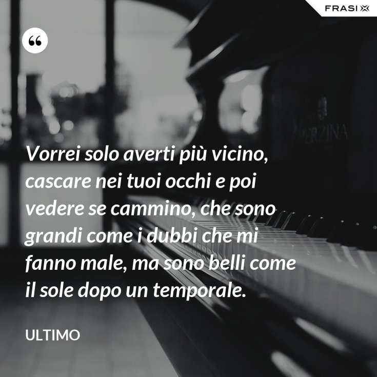 Che Ero Un Passo Da Perdere Te