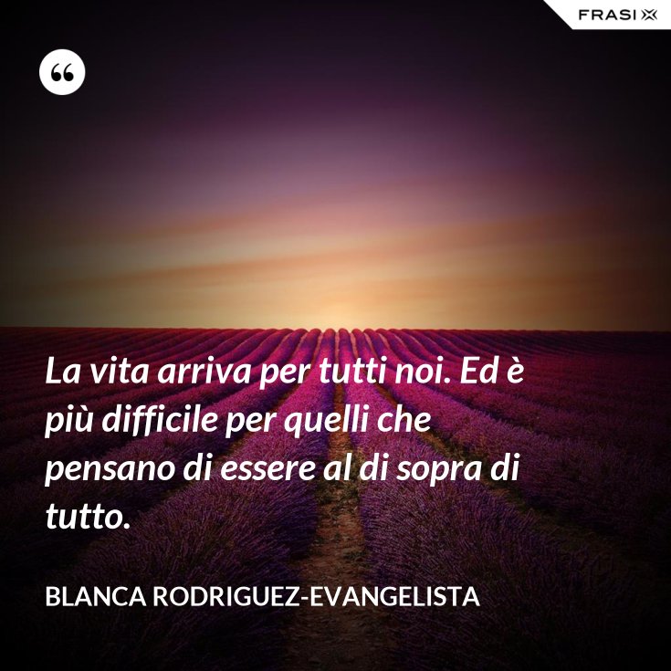 La Vita Di Tutto E Di Piu Frasi