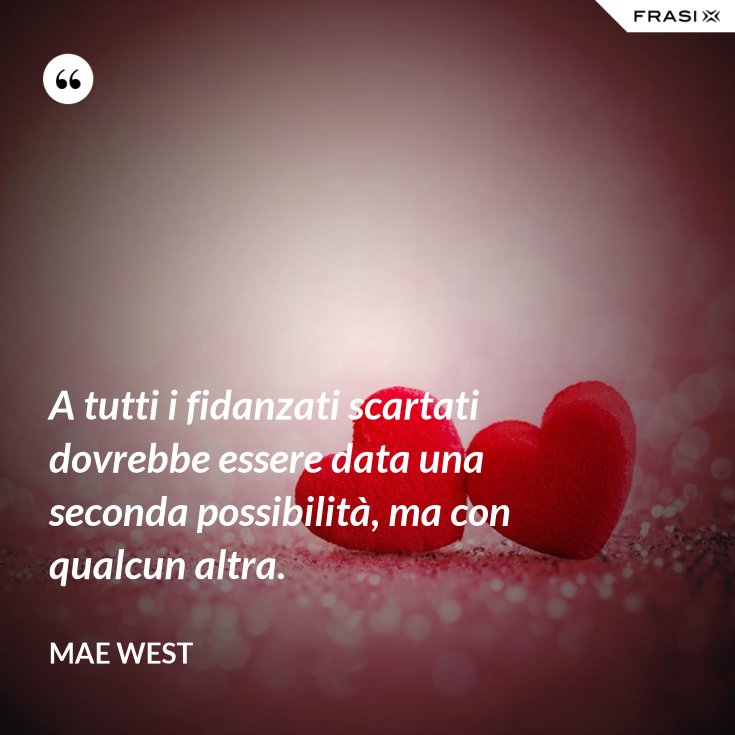 Dare Una Seconda Possibilità In Amore Frasi