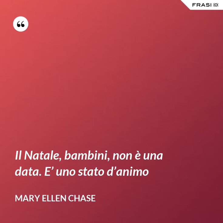 Il Natale Bambini Non E Una Data E Uno Stato D Animo