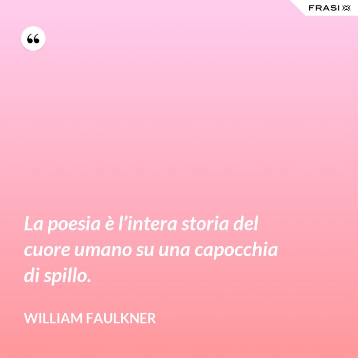 La Poesia E L Intera Storia Del Cuore Umano Su Una Capocchia Di Spillo