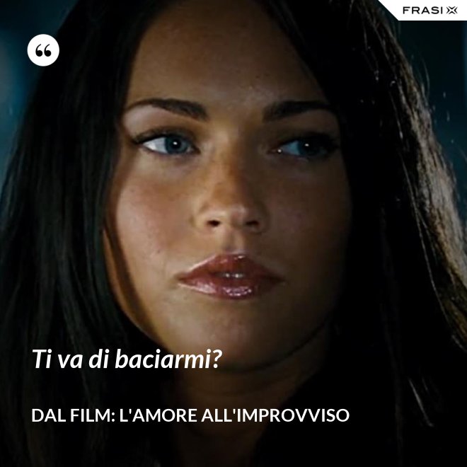 Ti va di baciarmi? - Dal film: L'amore all'improvviso