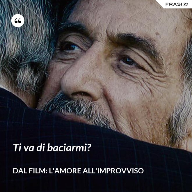 Ti va di baciarmi? - Dal film: L'amore all'improvviso