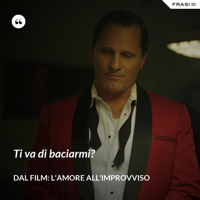 Ti va di baciarmi? - Dal film: L'amore all'improvviso