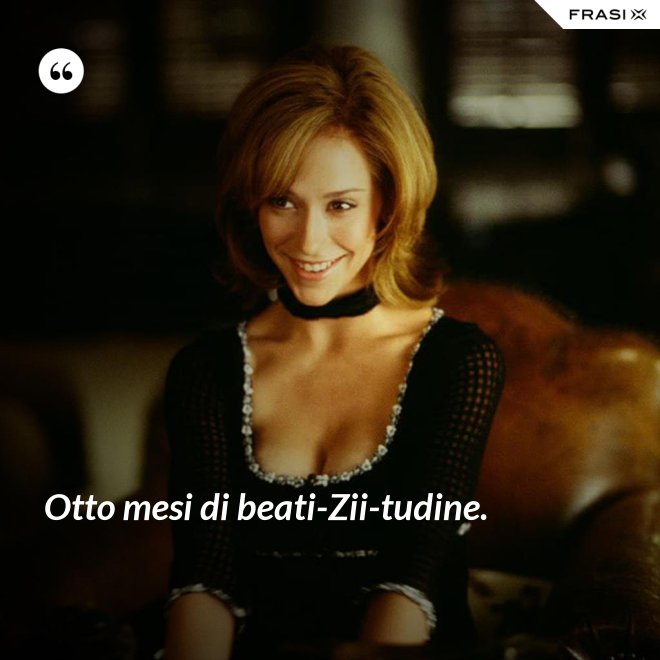 Otto mesi di beati-Zii-tudine. - Anonimo