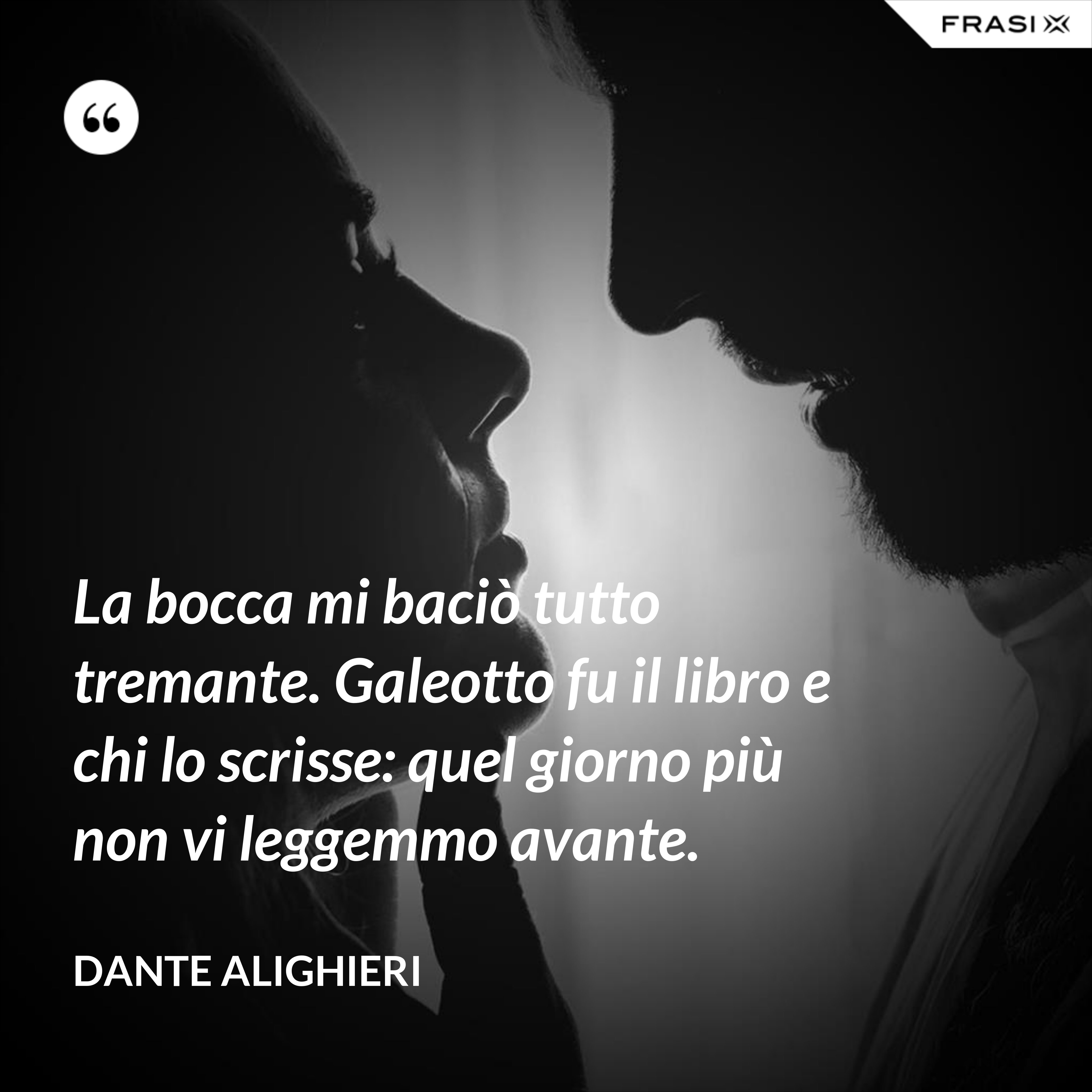 La Bocca Mi Basciò Tutto Tremante