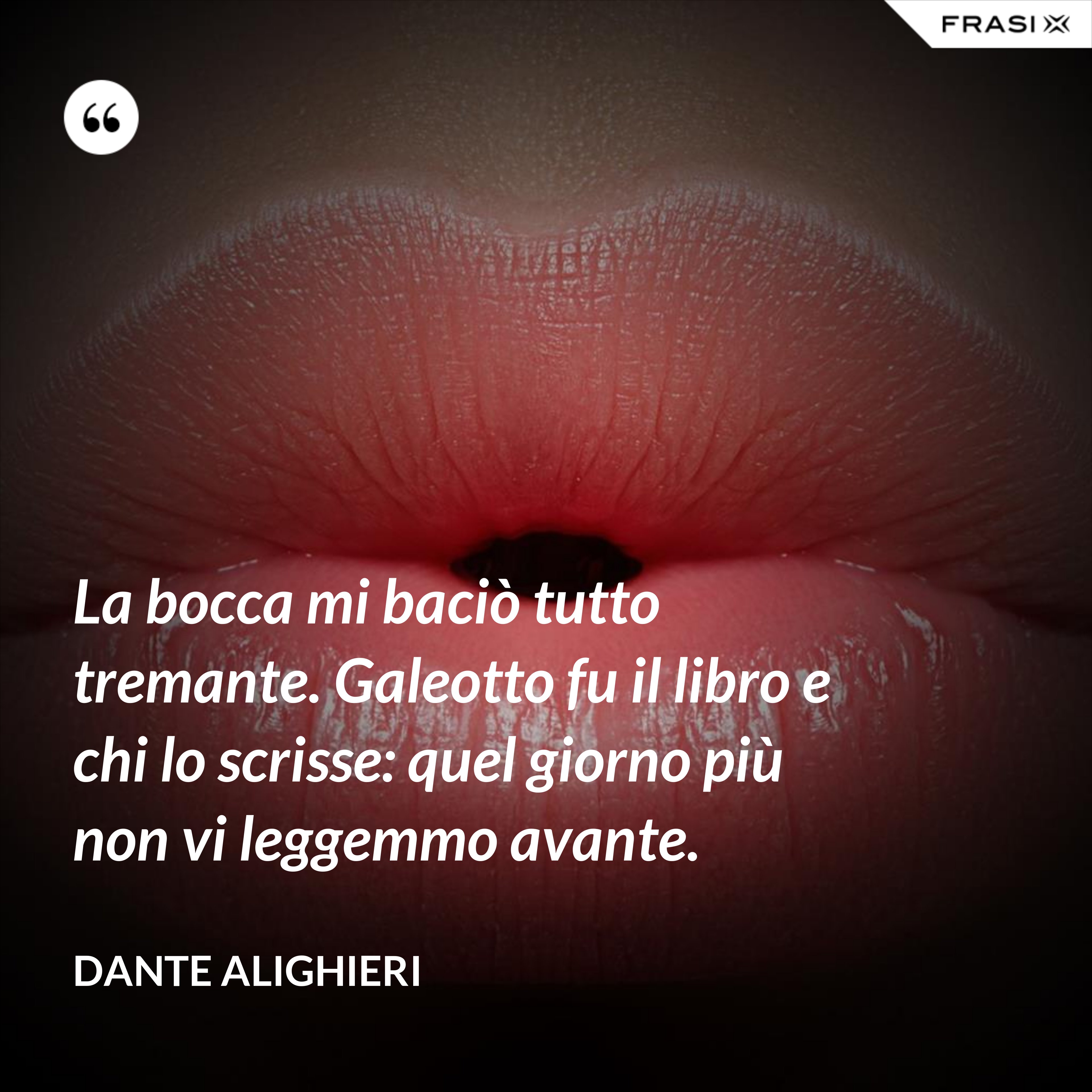 La Bocca Mi Basciò Tutto Tremante