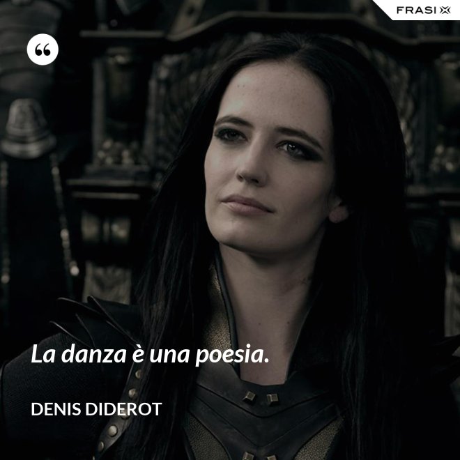 La danza è una poesia. - Denis Diderot