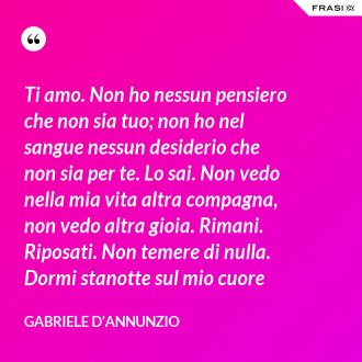Gabriele D Annunzio 25 Frasi Celebri E D Amore