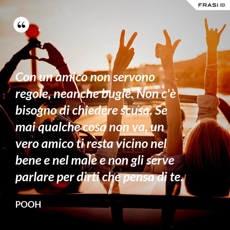 Frase Per Un Amico Che Non C'è Più