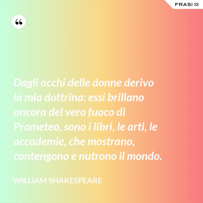 Shakespeare Le Frasi Piu Belle Ed Emozionanti Di Sempre