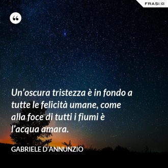 Gabriele D Annunzio 25 Frasi Celebri E D Amore