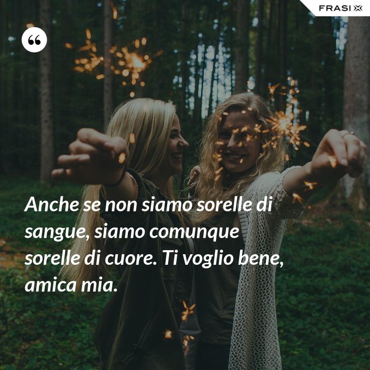 Sorelle Non Di Sangue Ma Di Cuore
