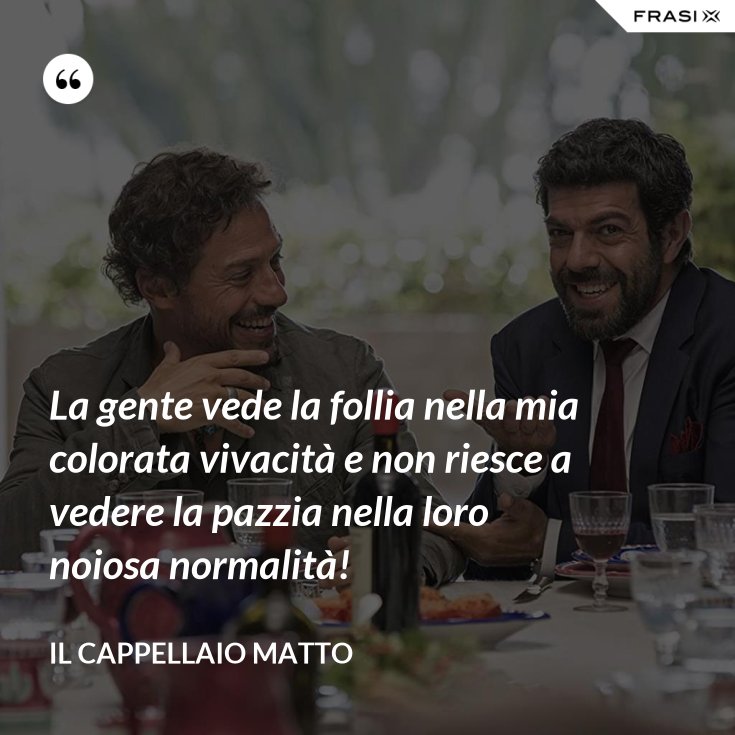 La Gente Vede La Follia Nella Mia Colorata Vivacità