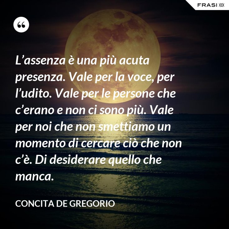 Frasi Per Una Persona Che Non C è Più
