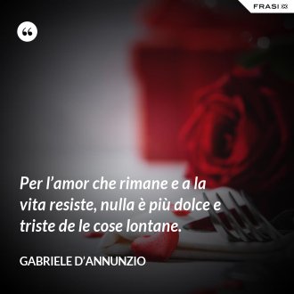 Gabriele D Annunzio 25 Frasi Celebri E D Amore