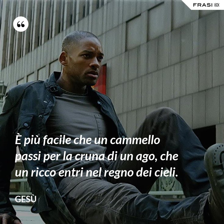 è Più Facile Che Un Cammello Entri Nella Cruna