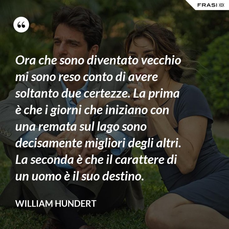 Il Carattere Dell Uomo è Il Suo Destino