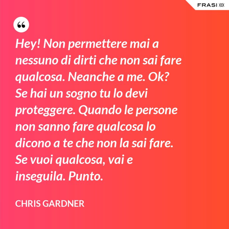 Se Hai Un Sogno Lo Devi Proteggere