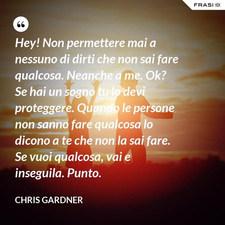 Se Hai Un Sogno Lo Devi Proteggere