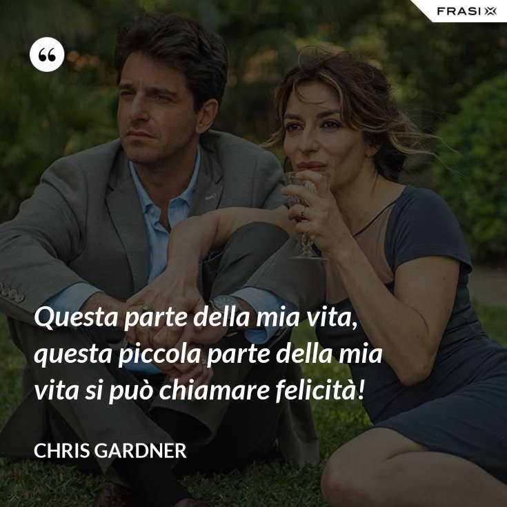 Questa Piccola Parte Della Mia Vita Si Chiama Felicita