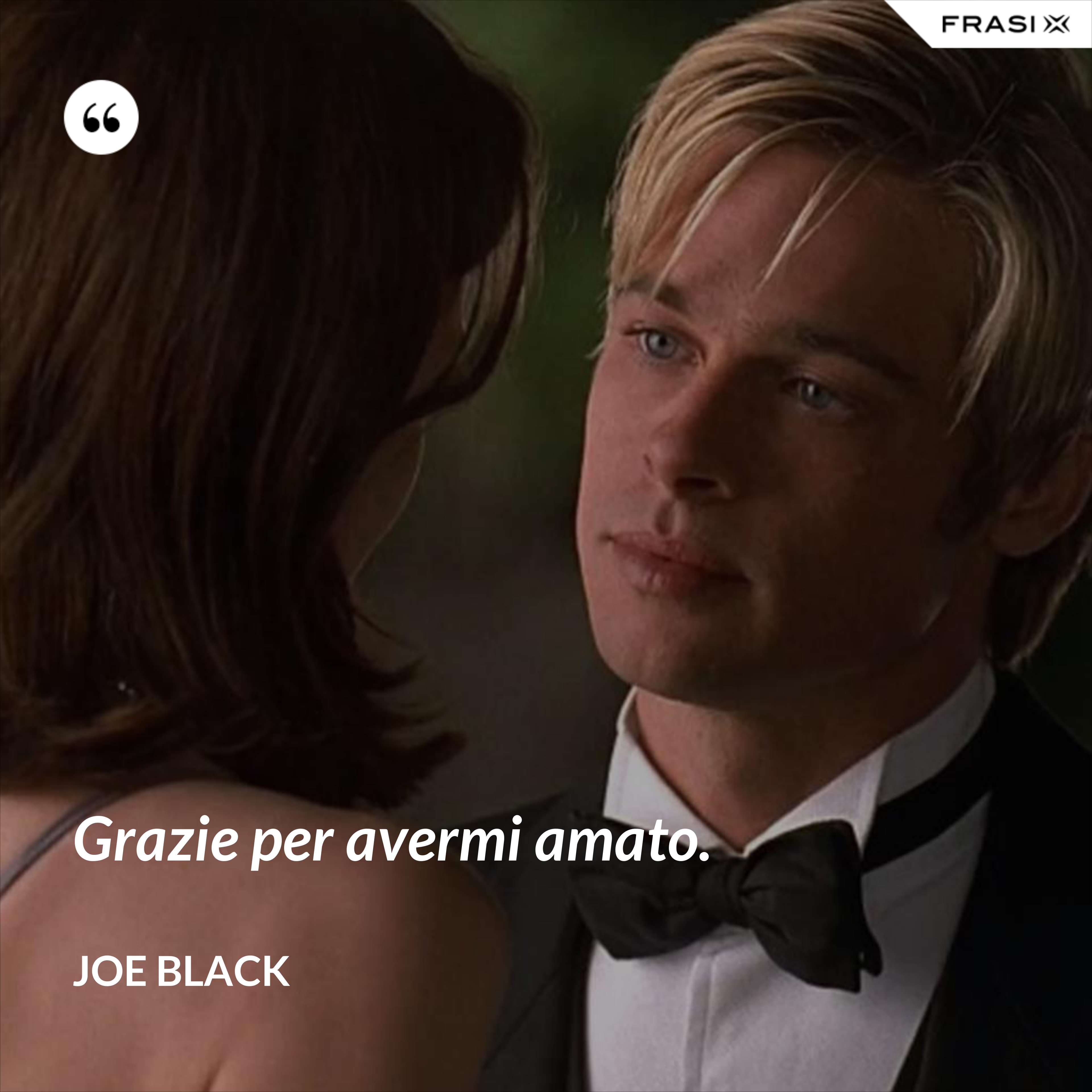 Le frasi di Vi presento Joe Black più belle dei suoi protagonisti