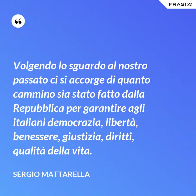 Frasi 2 Giugno Le Piu Belle Per La Festa Della Repubblica