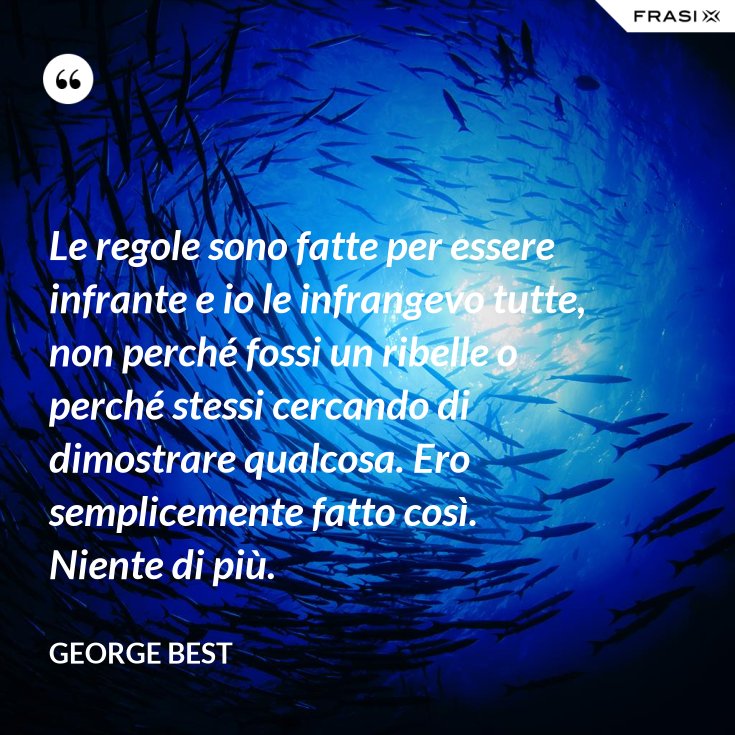 Le Regole Sono Fatte Per Essere Infrante