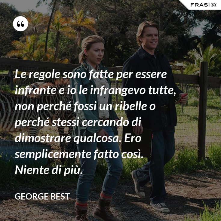 Le Regole Sono Fatte Per Essere Infrante