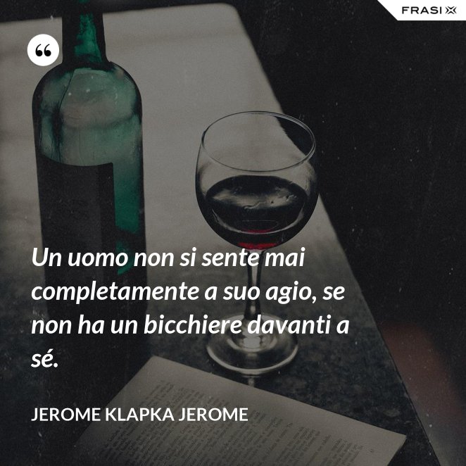 Le frasi sul vino più significative da condividere sui social