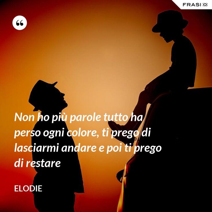 Dove Non Ho Più Parole Inizi Tu