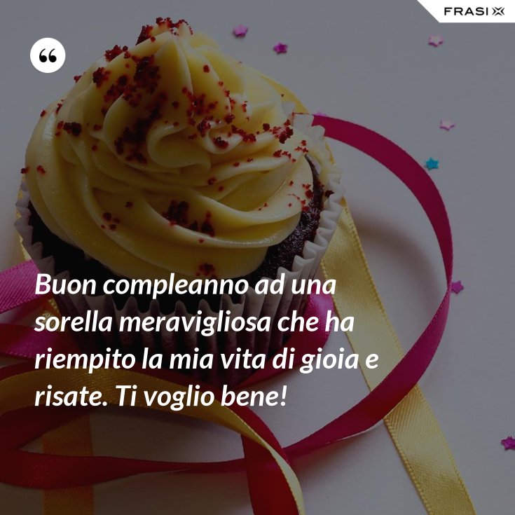 Auguri Di Buon Compleanno Ad Una Sorella