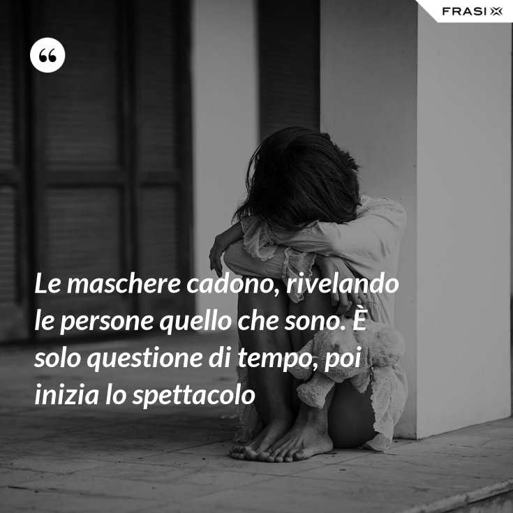 Le Maschere Cadono Rivelando Le Persone Per Quello Che Sono