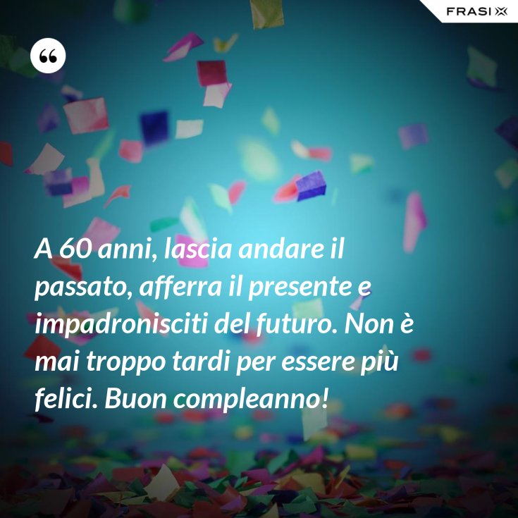 Non è Mai Troppo Tardi Per Andare Oltre