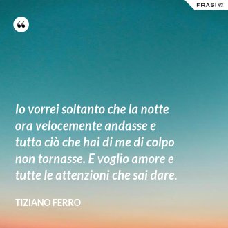 Tiziano Ferro Le Frasi Migliori Tratte Dalle Sue Canzoni