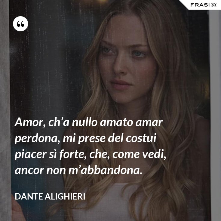 Amor C H E Nullo Amato Amar Perdona