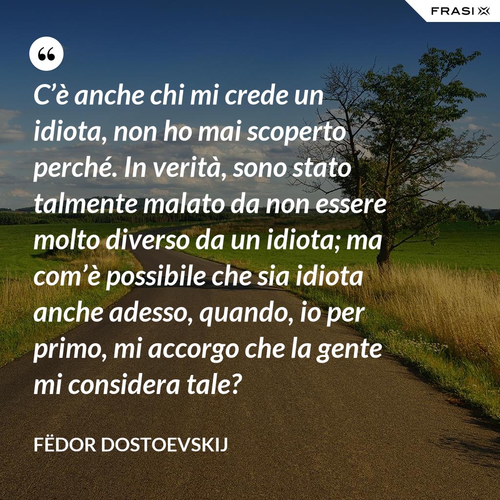 Fëdor Dostoevskij - Frasi E Citazioni