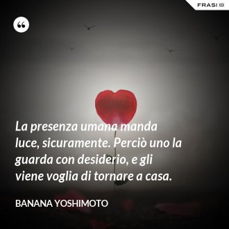 Banana Yoshimoto Le Frasi Citazioni E Aforismi Piu Belli