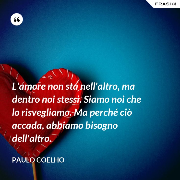 Avevo Dovuto Perderla Per Capire Che Il Gusto Delle Cose Ritrovate E Il Miele Piu Dolce Che Possiamo Assaggiare