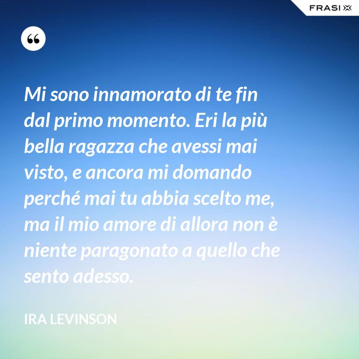 Sai Cosa C'è Che Mi Sono Innamorato Di Te