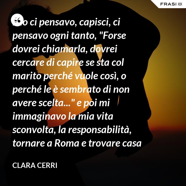 Frasi Per Far Capire Che Ci Tieni A Lei
